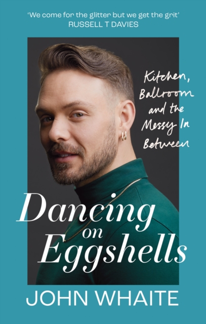 Dancing on Eggshells : Kitchen, ballroom & the messy inbetween, Paperback / softback Book