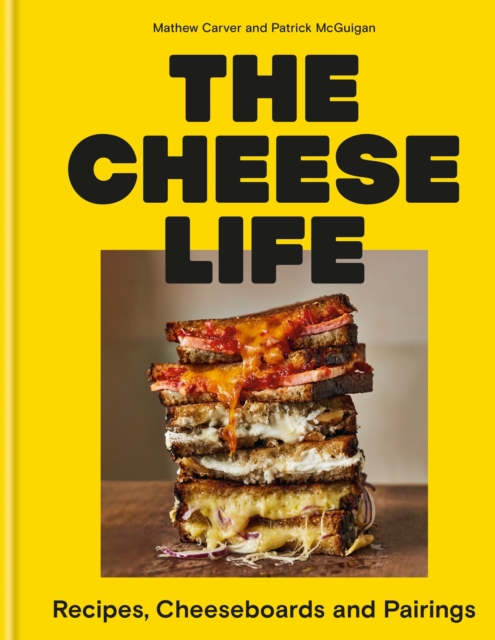 The Cheese Life, Hardback Book