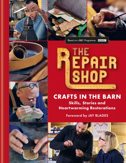 The Repair Shop: Crafts in the Barn : Skills, stories and heartwarming restorations: THE LATEST BOOK, EPUB eBook