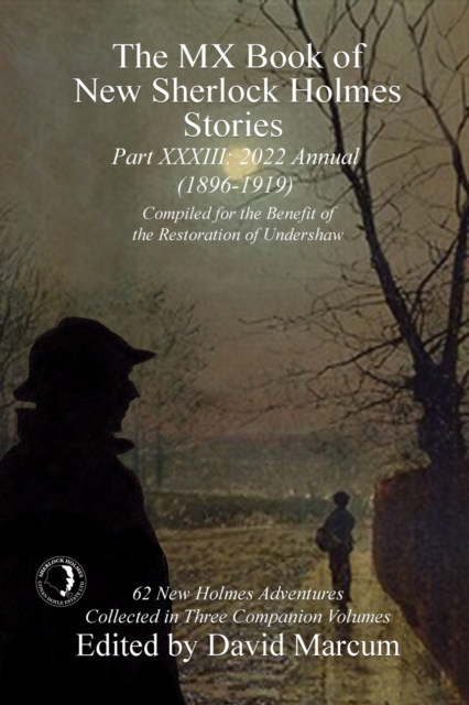 The MX Book of New Sherlock Holmes Stories - Part XXXIII : 2022 Annual (1896-1919), EPUB eBook