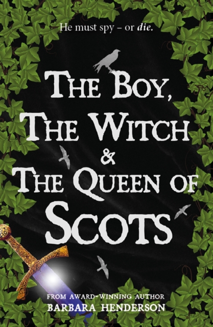 The Boy, the Witch & The Queen of Scots, Paperback / softback Book