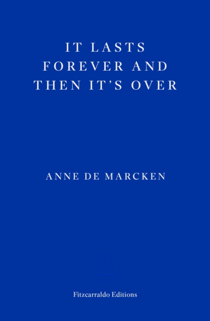 It Lasts Forever and Then It's Over, Paperback / softback Book