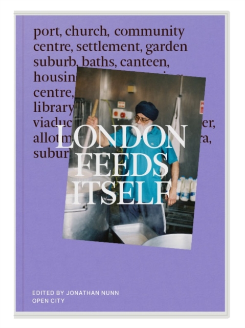 London Feeds Itself, Paperback / softback Book