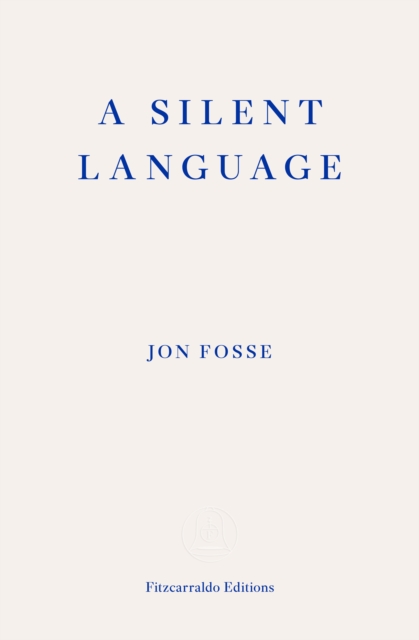 A Silent Language — WINNER OF THE 2023 NOBEL PRIZE IN LITERATURE : The Nobel Lecture, Paperback / softback Book