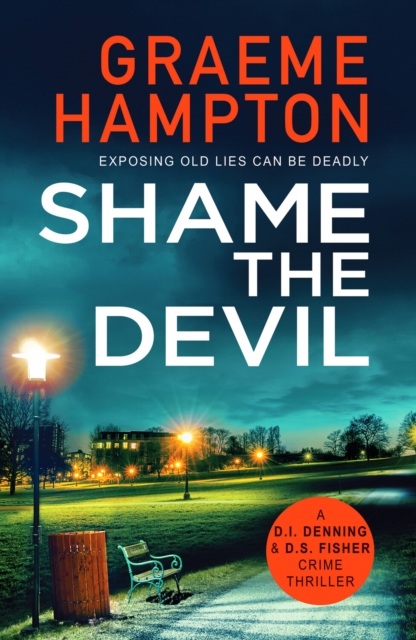 Shame the Devil : A twisty, unputdownable crime thriller, Paperback / softback Book