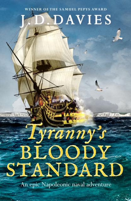 Tyranny's Bloody Standard : An epic Napoleonic naval adventure, EPUB eBook