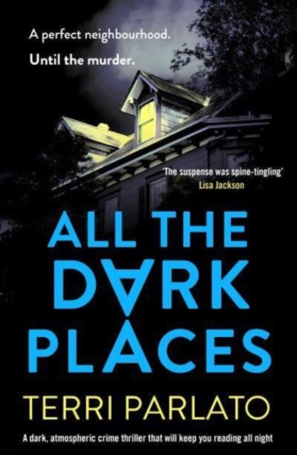 All The Dark Places : A twisty, read-in-one-sitting, unputdownable crime thriller, Paperback / softback Book