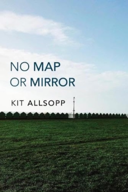 No Map Or Mirror, Paperback / softback Book