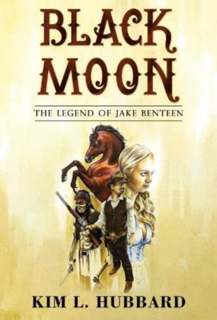 Black Moon: The Legend of Jake Benteen, Paperback / softback Book