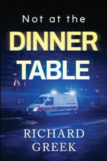Not at the Dinner Table, Paperback / softback Book
