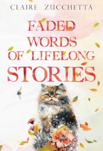 Faded Words of Lifelong Stories, Paperback / softback Book