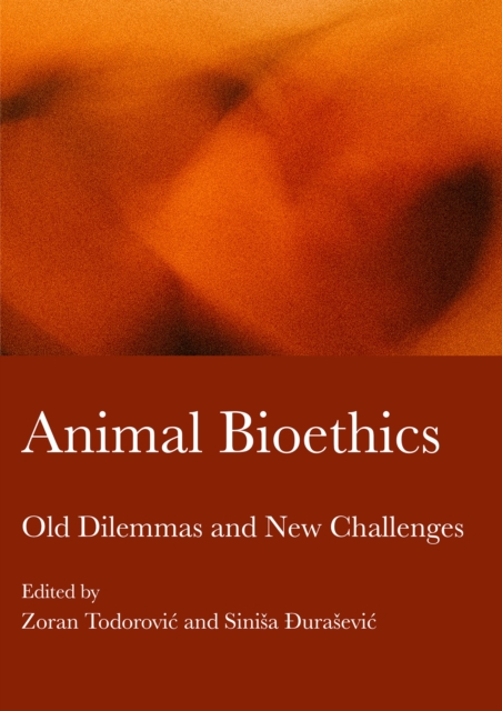 Animal Bioethics : Old Dilemmas and New Challenges, PDF eBook