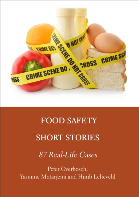 Food Safety Short Stories : 87 Real-Life Cases, PDF eBook