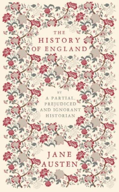 The History of England : By a Partial, Prejudiced and Ignorant Historian, Paperback / softback Book