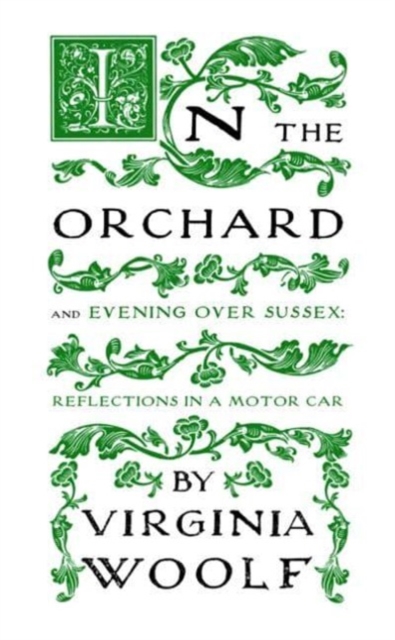 In the Orchard : And Evening Over Sussex: Reflections in a Motor Car, Paperback / softback Book