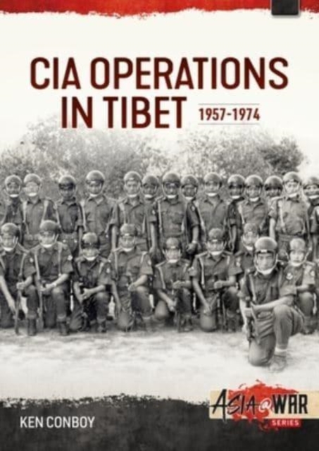 CIA Operations in Tibet, 1957-1974 : 1957-1974, Paperback / softback Book