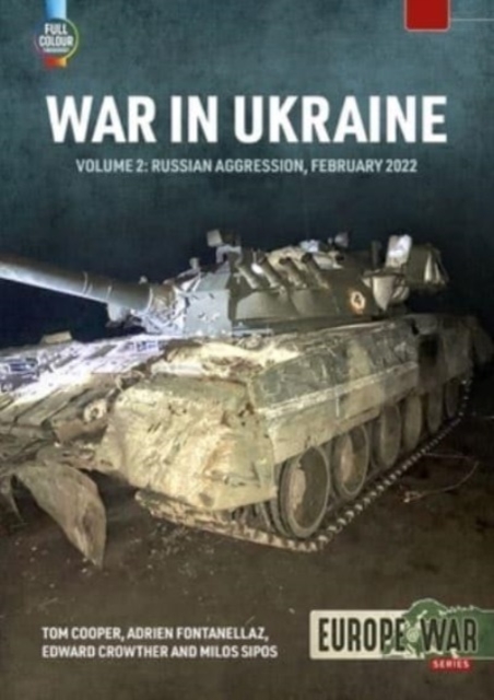 War in Ukraine Volume 2 : Russian Invasion, February 2022, Paperback / softback Book