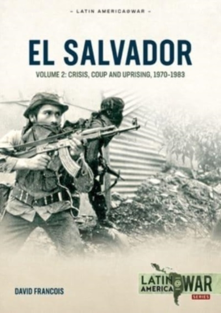 El Salvador Volume Volume 2 : Conflagration, 1983-1990, Paperback / softback Book