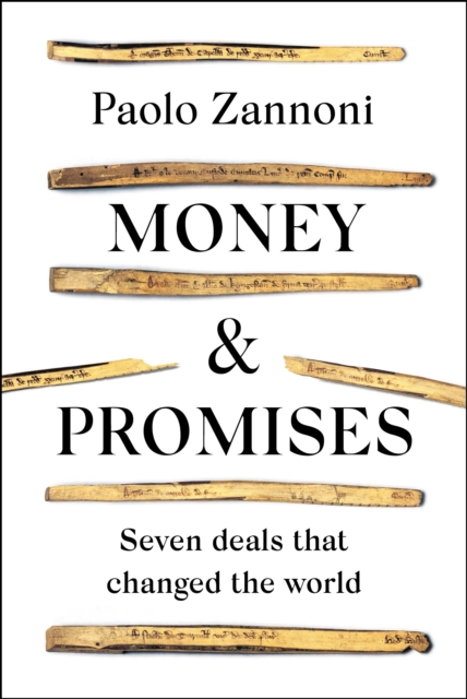 Money and Promises : Seven Deals that Changed the World, Hardback Book