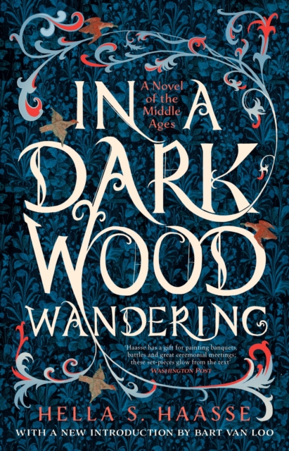 In a Dark Wood Wandering : A Novel of the Middle Ages, Hardback Book