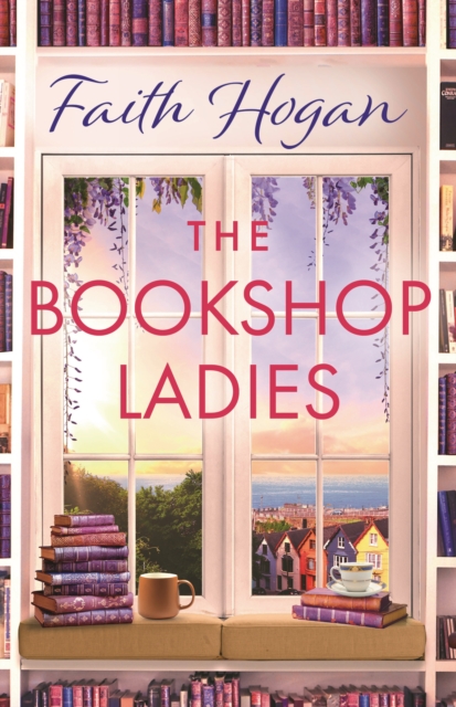The Bookshop Ladies : The brand new uplifiting story of friendship and community from the #1 kindle bestselling author, Hardback Book