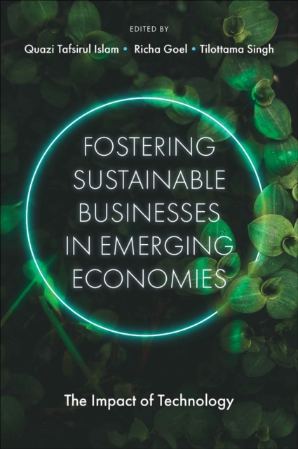 Fostering Sustainable Businesses in Emerging Economies : The Impact of Technology, PDF eBook