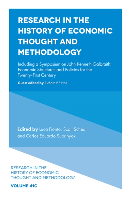 Research in the History of Economic Thought and Methodology : Including a Symposium on John Kenneth Galbraith: Economic Structures and Policies for the Twenty-First Century, Hardback Book