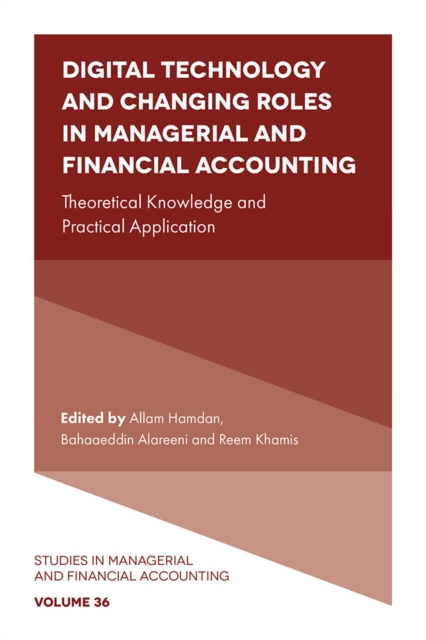 Digital Technology and Changing Roles in Managerial and Financial Accounting : Theoretical Knowledge and Practical Application, PDF eBook