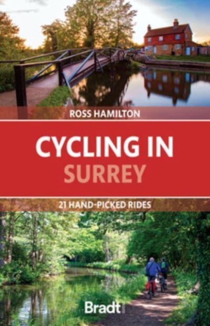 Cycling in Surrey : 21 hand-picked rides, Paperback / softback Book