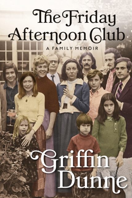 The Friday Afternoon Club : A Family Memoir, Hardback Book