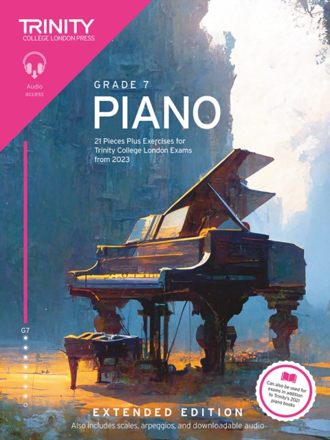 Trinity College London Piano Exam Pieces Plus Exercises from 2023: Grade 7: Extended Edition, Paperback / softback Book