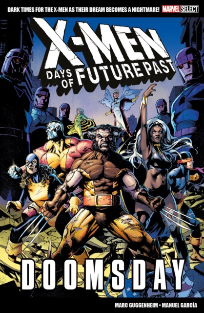 Marvel Select X-men: Days Of Future Past - Doomsday, Paperback / softback Book