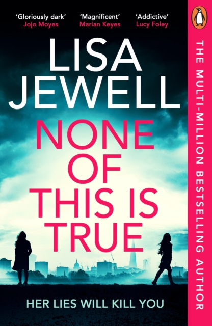 None of This is True : The new addictive psychological thriller from the #1 Sunday Times bestselling author of The Family Upstairs, Paperback / softback Book