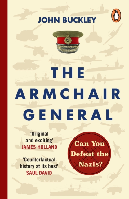 The Armchair General : Can You Defeat the Nazis?, Paperback / softback Book