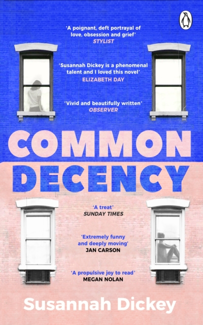 Common Decency : A dark, intimate novel of love, grief and obsession, Paperback / softback Book