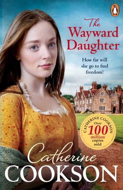 The Wayward Daughter : A heart-warming and gripping historical fiction book from the bestselling author, Paperback / softback Book