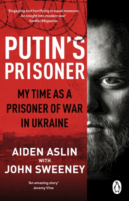 Putin's Prisoner : My Time as a Prisoner of War in Ukraine, Paperback / softback Book