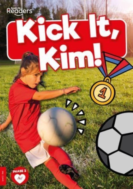 Kick it, Kim!, Paperback / softback Book