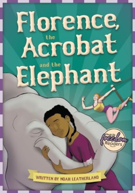 Florence, the Acrobat and the Elephant, Paperback / softback Book