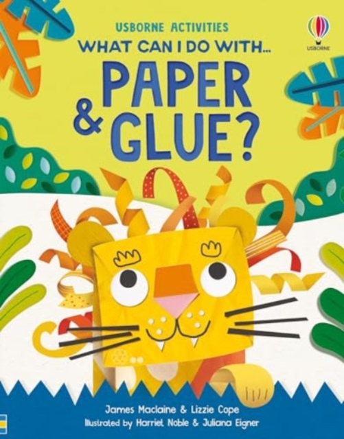 What Can I Do With Paper and Glue?, Paperback / softback Book