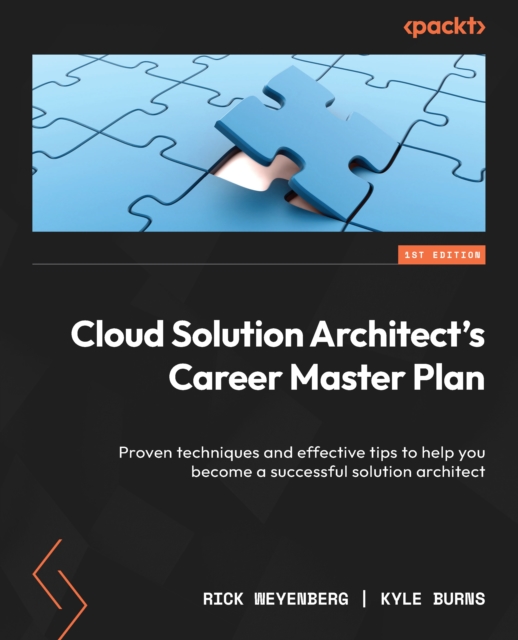Cloud Solution Architect's Career Master Plan : Proven techniques and effective tips to help you become a successful solution architect, EPUB eBook