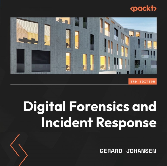 Digital Forensics and Incident Response - Third Edition : Incident response tools and techniques for effective cyber threat response, eAudiobook MP3 eaudioBook