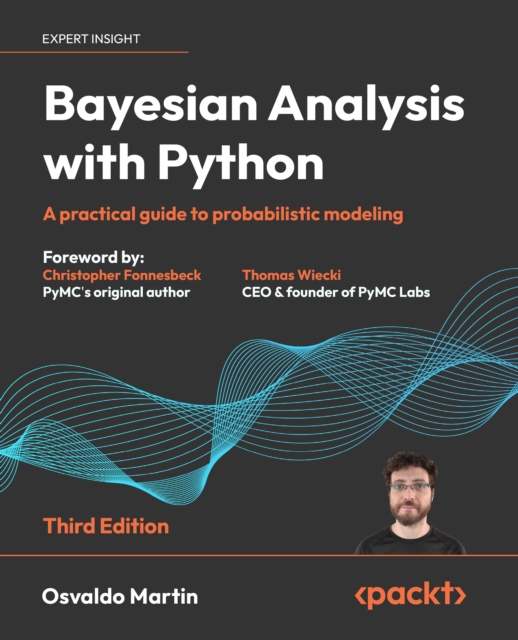 Bayesian Analysis with Python : A practical guide to probabilistic modeling, EPUB eBook