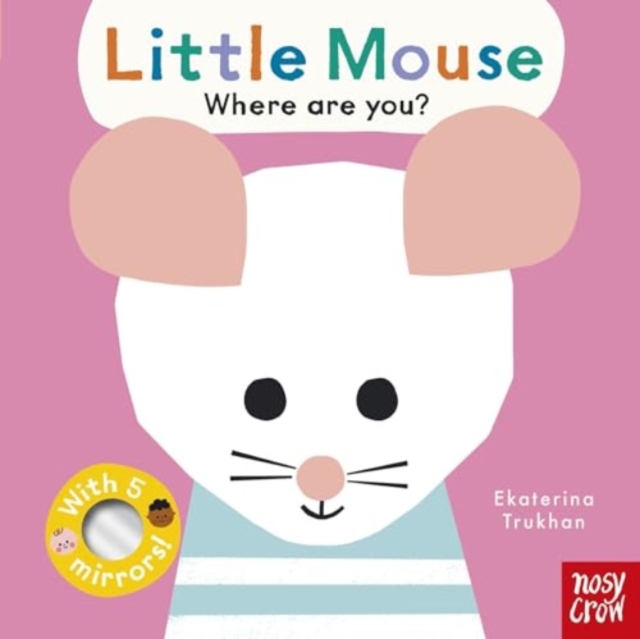Baby Faces: Little Mouse, Where Are You?, Board book Book