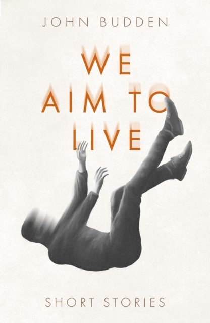We Aim to Live, Paperback / softback Book