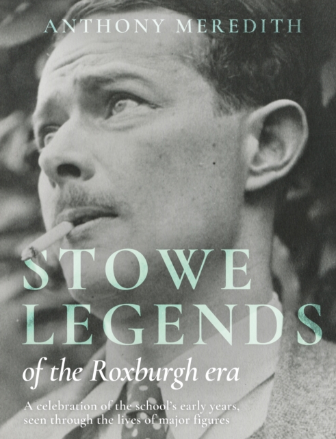 Stowe Legends of the Roxburgh Era, Hardback Book