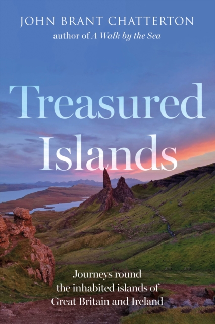 Treasured Islands : Journeys round the inhabited islands of Great Britain and Ireland, Paperback / softback Book