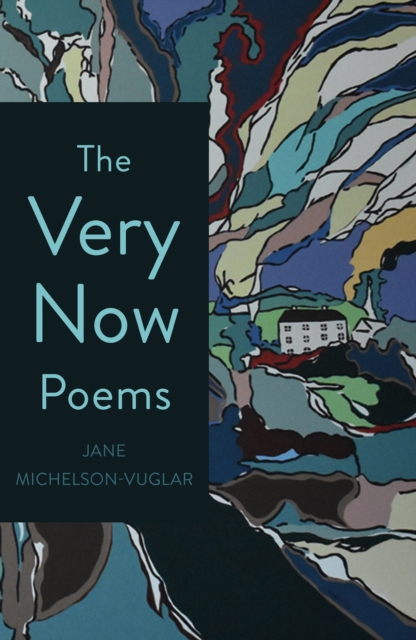 The Very Now Poems : A Confection of Imperfect Perfection, EPUB eBook