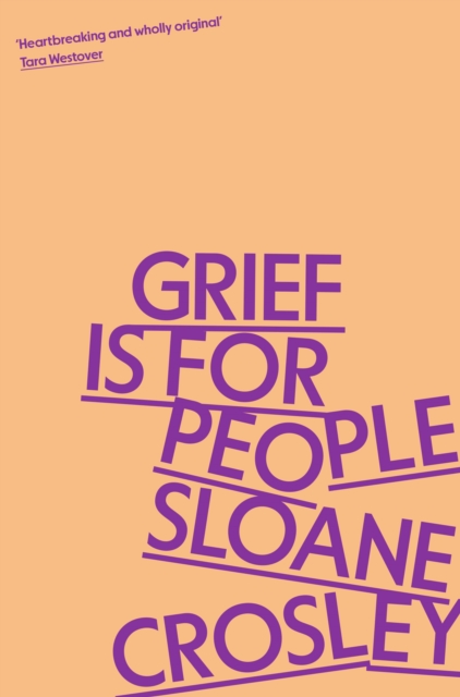 Grief is for People : A Memoir, Paperback / softback Book