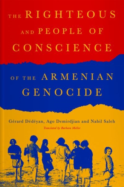 The Righteous of the Armenian Genocide, Hardback Book